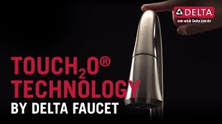 Touch2O® Technology