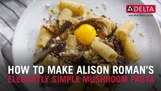 How To Make Alison Roman&#039;s Elegantly Simple Mushroom Pasta